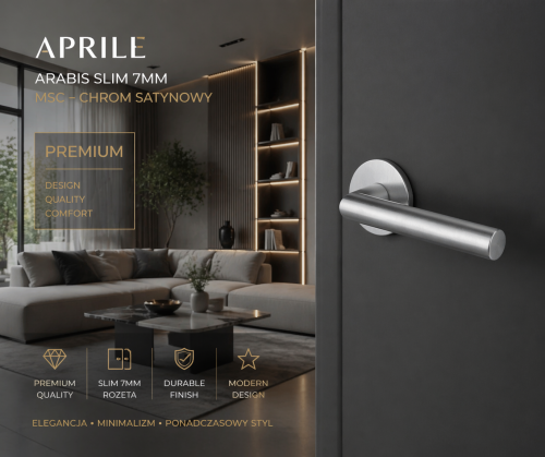 Klamka APRILE ARABIS R SLIM 7MM MSC – chrom satynowy, nowoczesna klamka do drzwi premium
